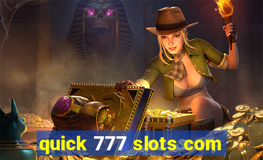 quick 777 slots com